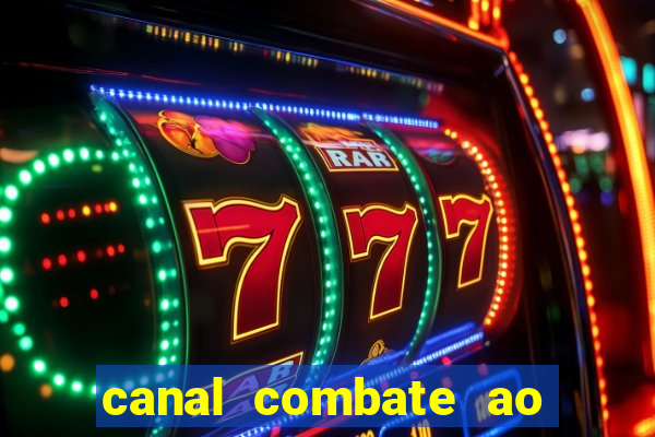 canal combate ao vivo multicanais